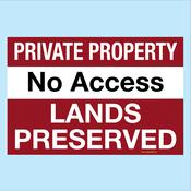 Private Property | No Access | Lands Preserved Sign