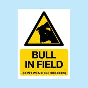 Bull in Field Warning Sign – Don’t Wear Red Trousers