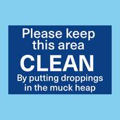 Keep Area Clean (horse Droppings) Regulatory Sign