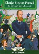 Charles Stewart Parnell: Rí Éireann gan Chorónú (Cnuasach an Iora Rua) image