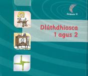 Dlúthdhiosca 1 agus 2 (Scéalta Sceitsí agus Tuairisc) Rang 4