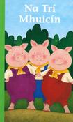 Na Trí Mhuicín (Three Little Pigs) Ladybird image