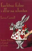 Eachtraí Eilíse i dTír na nIontas (Alice’s Adventures in Wonderland) image