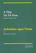 A Thig ná Tit Orm: Achoimre agus Nótaí image