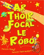Ar Thóir Focal le Róbó image
