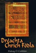Dréachta Chrích Fódhla (Imleabhar 1)