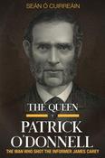 The Queen v Patrick O'Donnell – The Man who shot the informer James Carey image