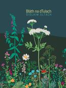 Bláth na dTulach – Díolaim Ultach (Winner – Book of the Year / Gradam Uí Shuilleabháin 2022) image