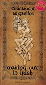 Cliúsaíocht as Gaeilge / Making Out in Irish image