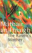 Máthair an Fhiaigh - The Raven's Mother image