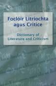 Foclóir Litríochta agus Critice – Dictionary of Literature and Criticism image