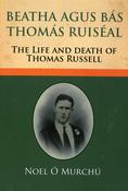 Beatha agus Bás Thomás Ruiséal - The Life and Death of Thomas Russell image
