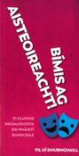 Bímis ag Aisteoireacht ! image