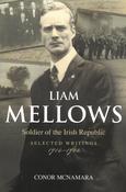 Liam Mellows, Soldier of the Irish Republic - Selected Writings 1914–1922 image