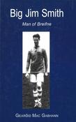 Big Jim Smith - man of Breifne