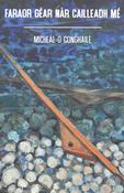 Faraor géar nár cailleadh mé – úrscéal image