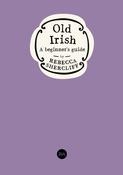 Old Irish – A Beginner's Guide image