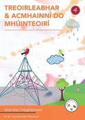 Mise mar Fhoghlaimeoir 4 - Treoirleabhar an Mhúinteora image