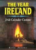 The Year in Ireland - Irish Calendar Customs