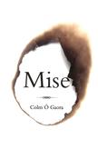 Mise – Colm Ó Gaora