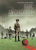 Páirc an Chrócaigh – 21 Samhain 1920 – Domhnach na Fola i mBaile Átha Cliath (Úrscéal grafach) image