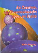 An Cosmas, an Chosmeolaíocht agus an Duine (ar athláimh)