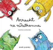 Arracht na nDathanna - Scéal faoi na mothúcháin