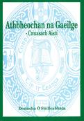 Athbheochan na Gaeilge - Cnuasach Aistí image