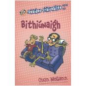 Deaideo Craiceáilte agus na Bithiúnaigh image