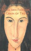 Focal den Fhírinne / A Grain of Truth image