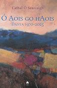 Ó Aois go hAois - Dánta 1975-2025 image