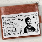 Memorial Personalised Aluminium Wallet Card - I will carry you wi