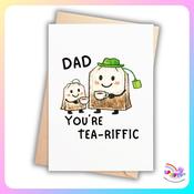 Dad You’re Tea-rific – Funny Father’s Day Card