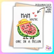 Personalised One in a Melon Mam Mother’s Day Card