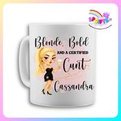 Blonde Bold &amp; Certified Cunt Mug | Funny Rude Blonde Mug Ireland