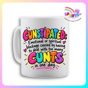 Cunstipated – Funny Rude Adult Humour Mug