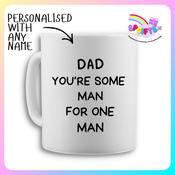 Personalised Dad You’re Some Man Mug