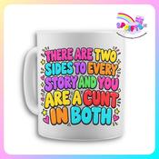Two Sides to Every Story – Funny Rude Mug