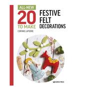 20 To Make: Festive Felt Decorations Book image