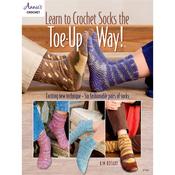 Learn to Crochet Socks the Toe-Up Way! Annies Book 871061