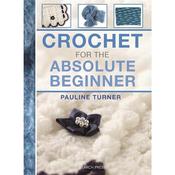 Crochet for the Absolute Beginner Book. Learn now!