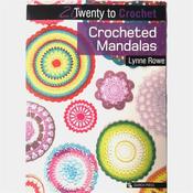 20 to Crochet: Crocheted Mandalas Book