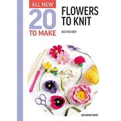 20 to Make: Flowers to Knit Book by Sachiyo Ishii