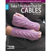Leisure Arts Take The Fear Out OF Cables Book - Leisure Arts 5648