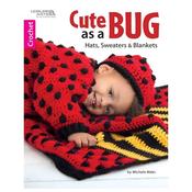 Cute as a bug: Hats, Sweaters &amp; Blankets Book 7102 image