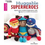 Huggable Superheroes - Leisure Arts Book 7414