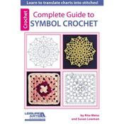 Complete Guide to Symbol Crochet - Leisure Arts Book 75475