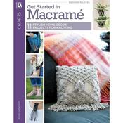 Get Started in Macrame - Beginner Level - Leisure Arts Book 7217