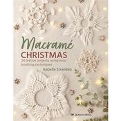 Macrame Christmas BOOK  by Isabella Strambio - 24 Festive Projects Using Easy Knotting Techniques