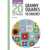 All New 20 to Make: Granny Squares to Crochet Book